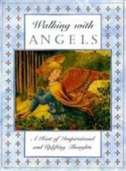Walking with Angels: A Host of Inspirational and Uplifting Thoughts