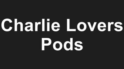 Charlie Lovers Pods