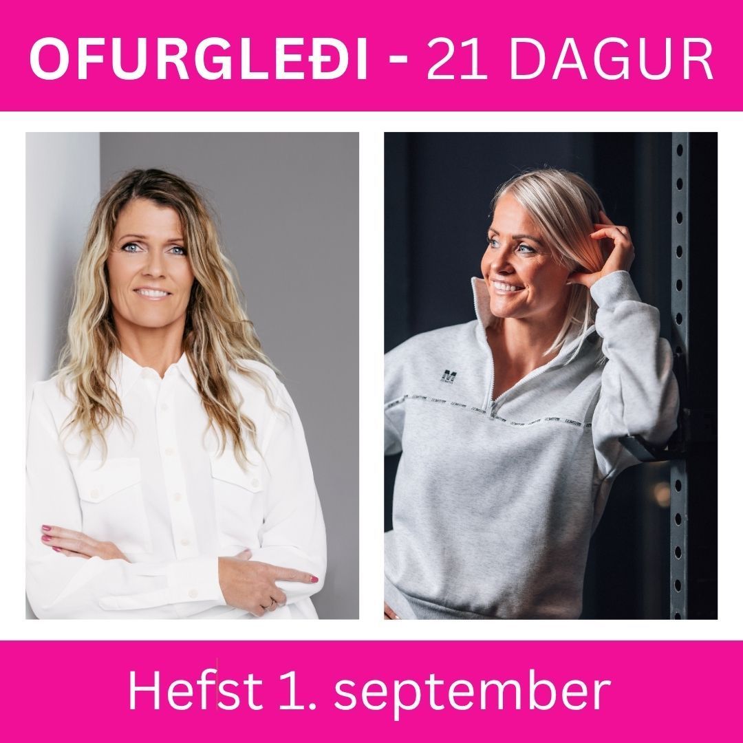 21 dags Ofurgleði - hefst 1. september !