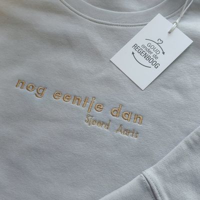 Sweater met betekenis *eigen quote*