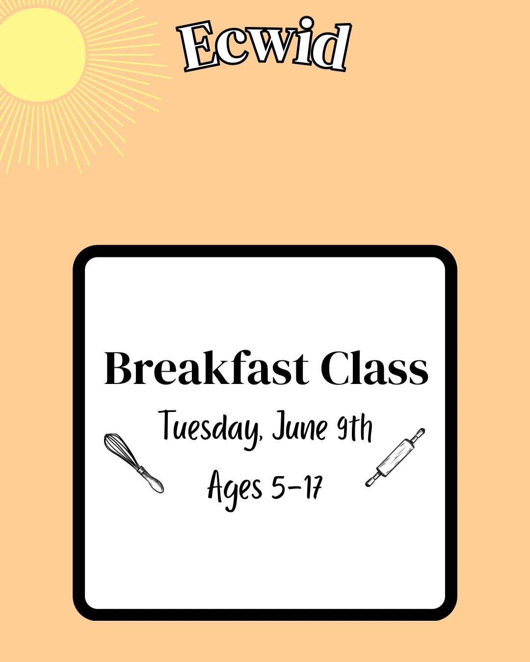 2026 Kids Summer Baking Class: Tuesday, June 9th: Breakfast Class
