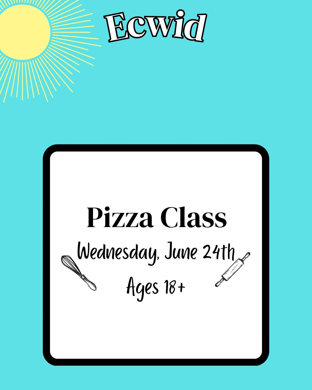 2026 Adult Summer Baking Class: Wednesday, June 24th: Pizza Class
