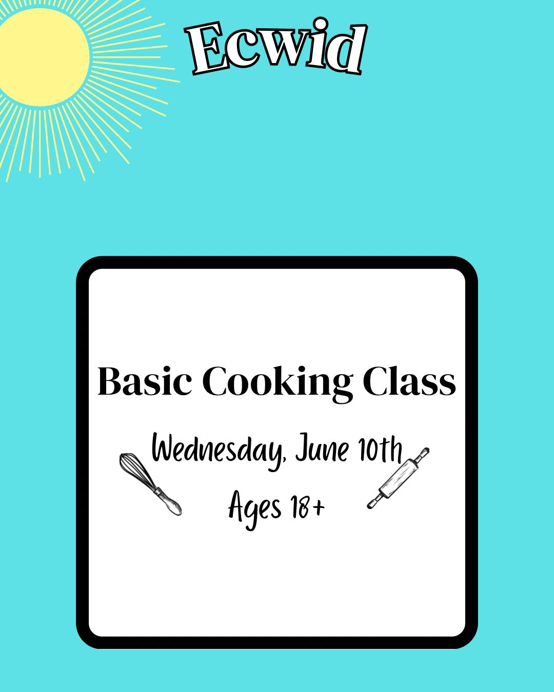 2026 Adult Summer Baking Class: Wednesday, June 10th: Basic Cooking Skills Class