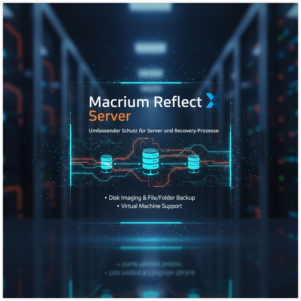 Macrium Reflect X Server | 1 Windows Server | 1 Jahr | stets aktuell | ESD