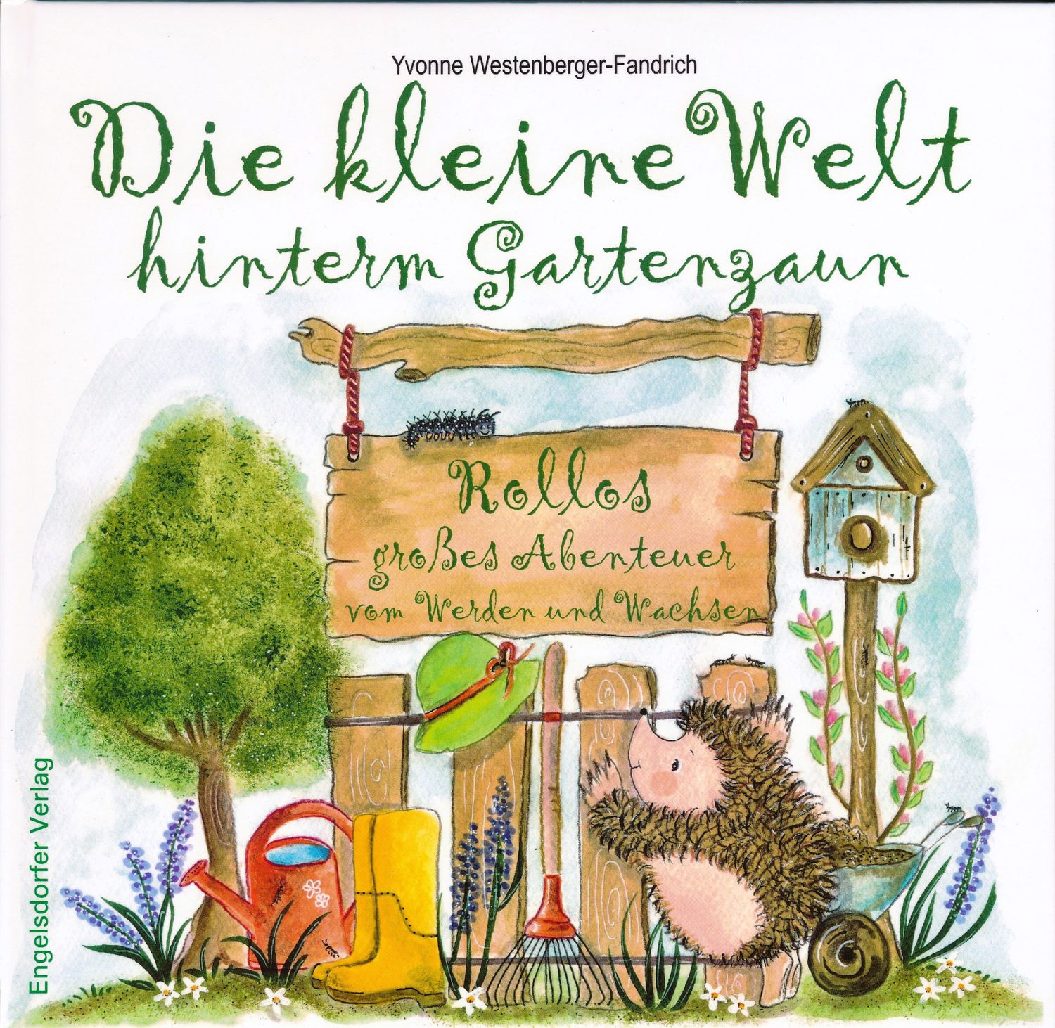 Kinderbuch &quot;Die kleine Welt hinterm Gartenzaun&quot;