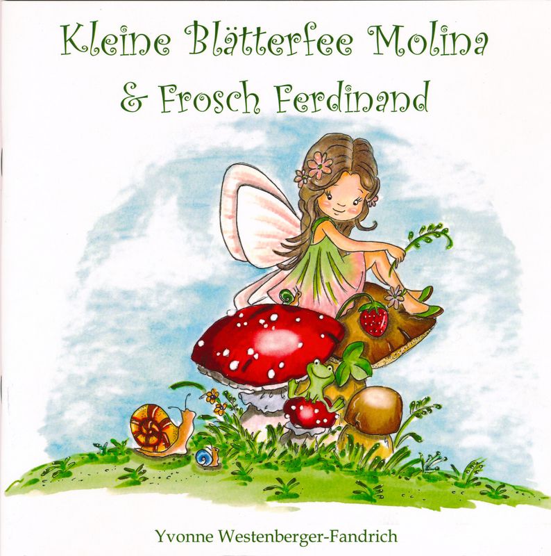 Kinderbuch &quot;Kleine Blätterfee Molina &amp; Frosch Ferdinand&quot;