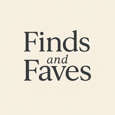 Finds and Faves