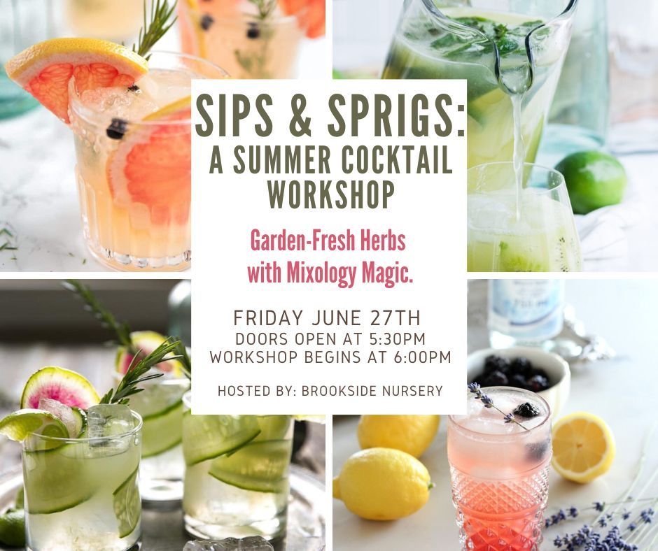 Sips &amp; Sprigs: Garden Cocktail Workshop