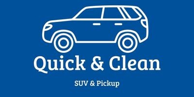 Quick & Clean (SUV/Pickup)