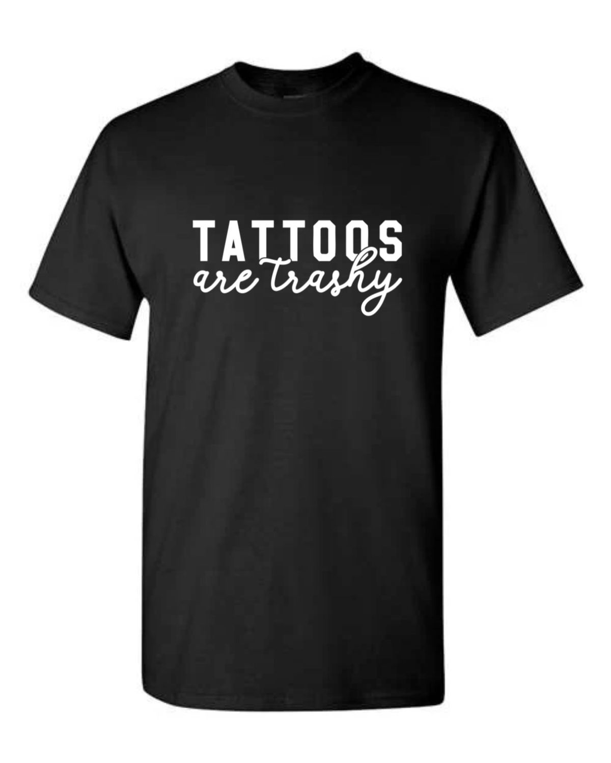 Tattoos Are Trashy Design