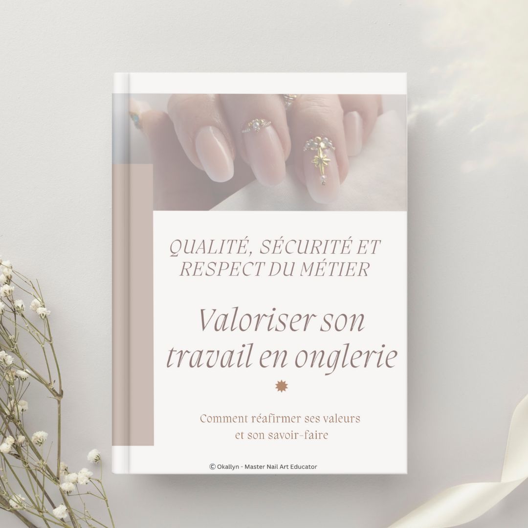 Ebook – Valoriser ton travail en onglerie – Qualité, sécurité et respect du métier