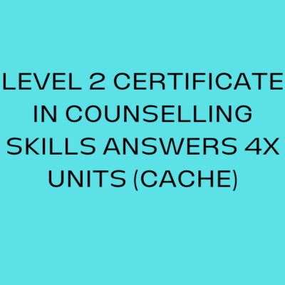 LEVEL 2 Certificate In Counselling Skills Answers 4X Units (CACHE Version)
