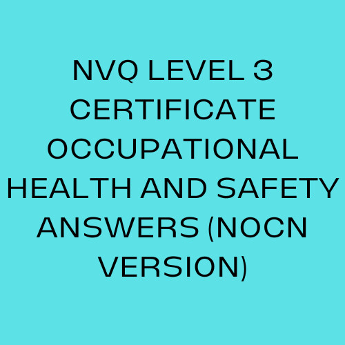 NVQ Level 6 occupational health safety answers