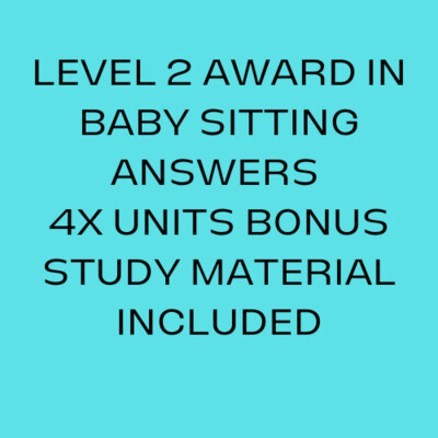 Level 2 Award in Baby Sitting Answers 4X Units