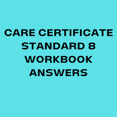 Care Certificate Standard 8 Workbook Answers