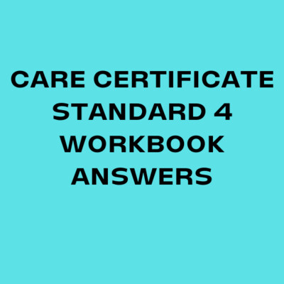 Care Certificate Standard 4 Workbook Answers