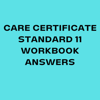 Care Certificate Standard 11 Workbook Answers