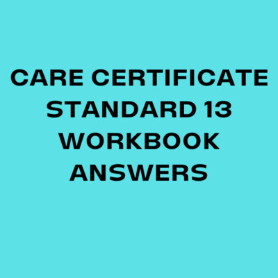 Care Certificate Standard 13 Workbook Answers