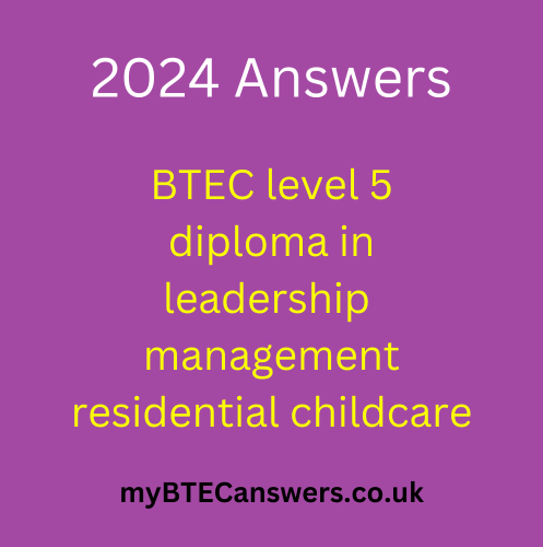 BTEC level 5 diploma in leadership and management for residential childcare answers