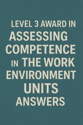 CACHE Level 3 Award in Assessing Competence in The Work Environment Units Answers