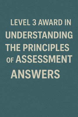 CACHE Level 3 Award in Understanding The Principles of Assessment Answers