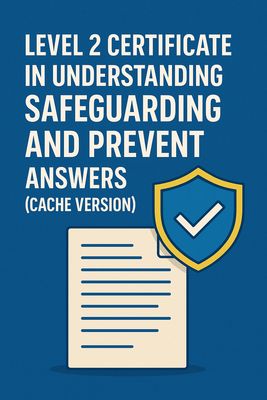 LEVEL 2 CERTIFICATE IN UNDERSTANDING SAFEGUARDING AND PREVENT ANSWERS (CACHE VERSION)