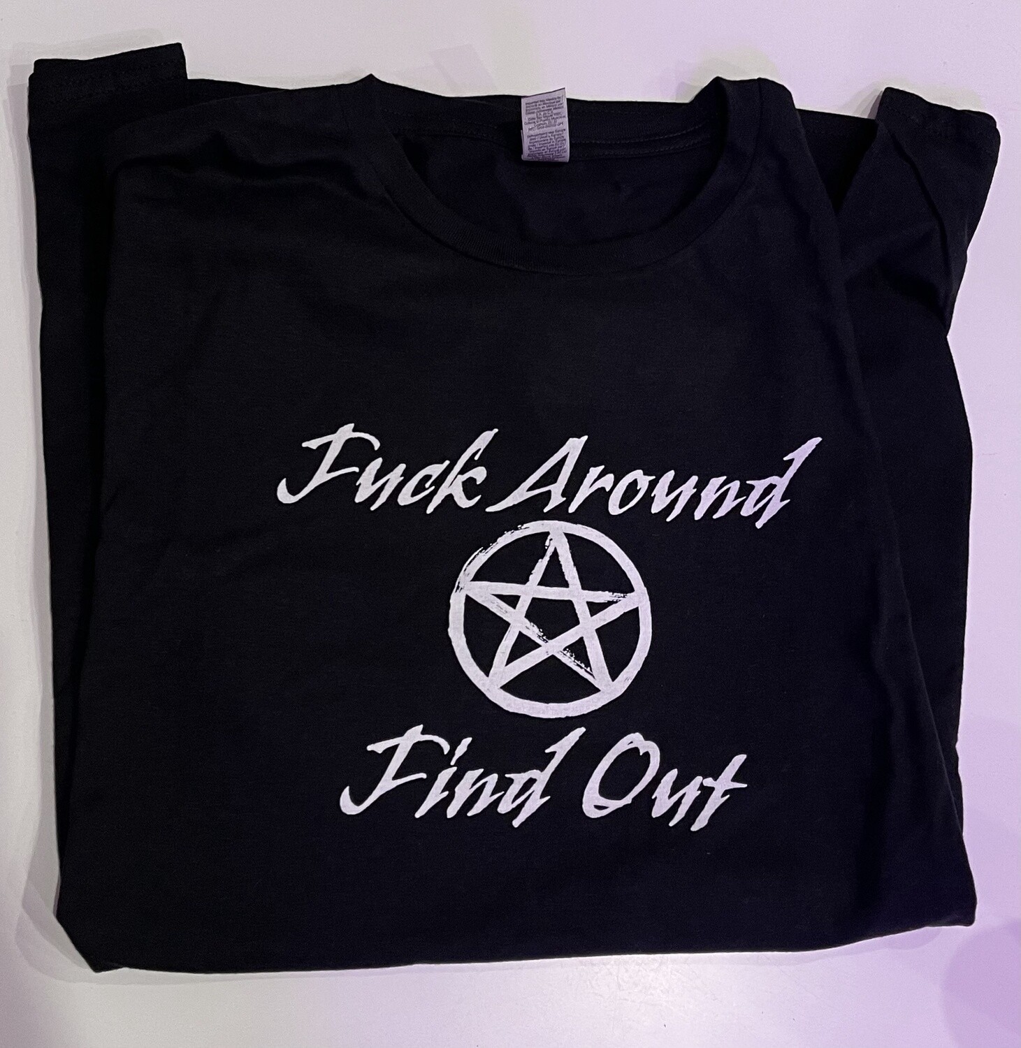 Fuck Around Find Out Variant T-Shirt