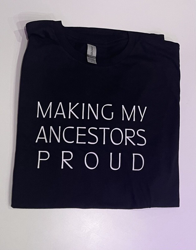 MAKING ANSCESTORS PROUD