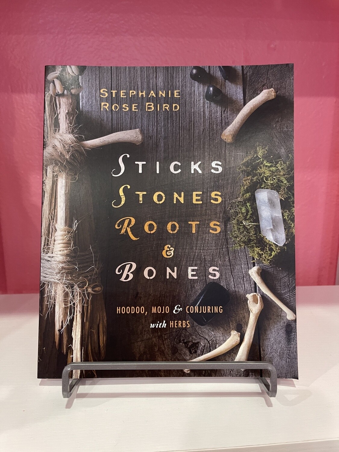 Sticks, Stones, Roots & Bones