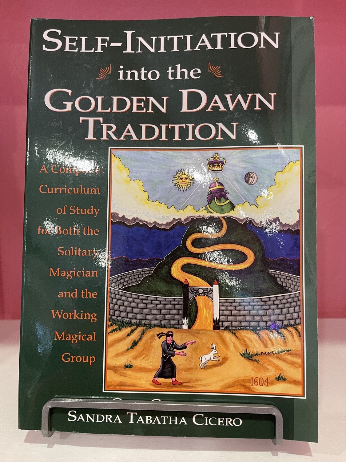 SelfInitiation Into the Golden Dawn Tradition
