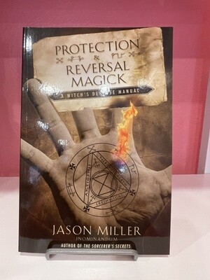 PROTECTION & REVERSAL MAGICK