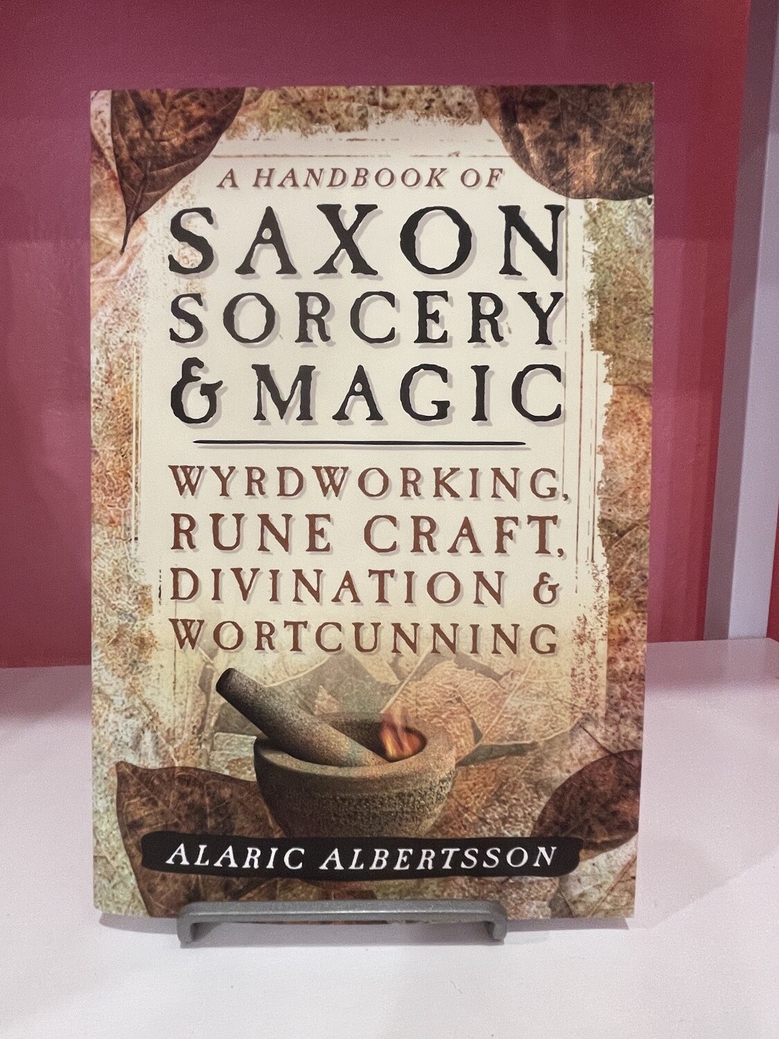 A Handbook of Saxon Sorcery & Magic