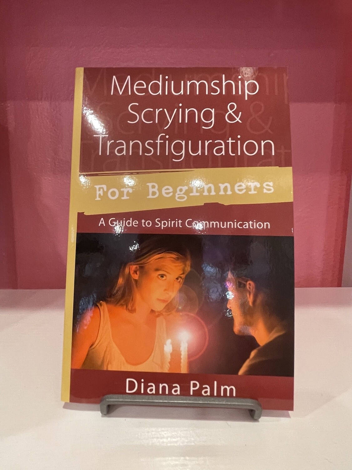 Mediumship Scrying &amp; Transfiguration