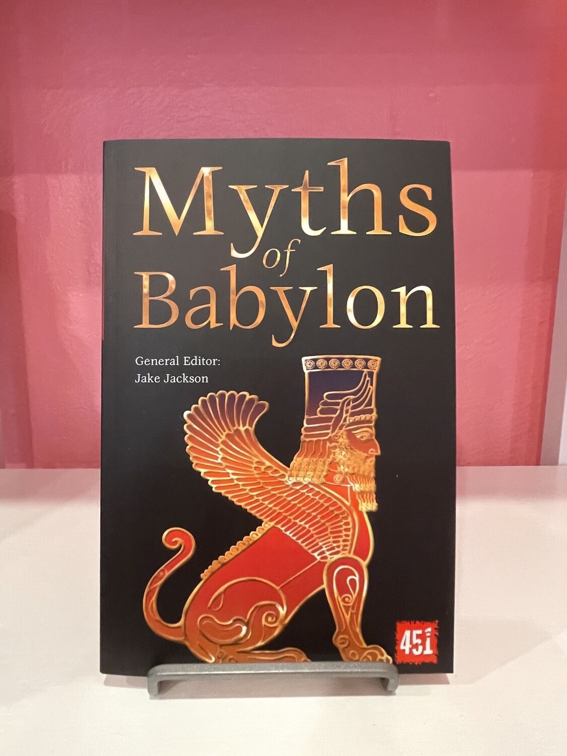 Babylonian Myths (The World's Greatest Myths and Legends