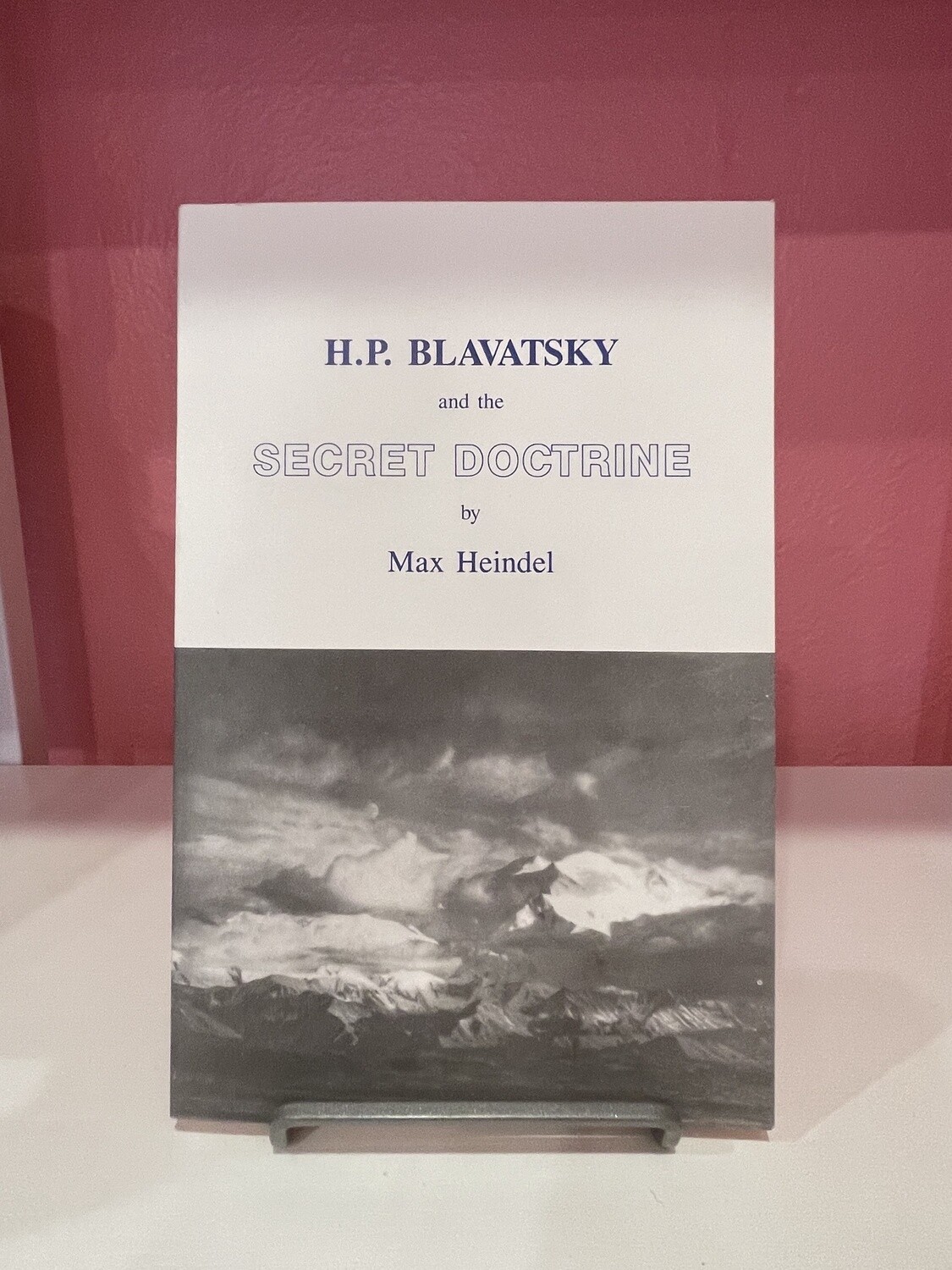 Blavatsky & the Secret Doctrine-Max Heindel