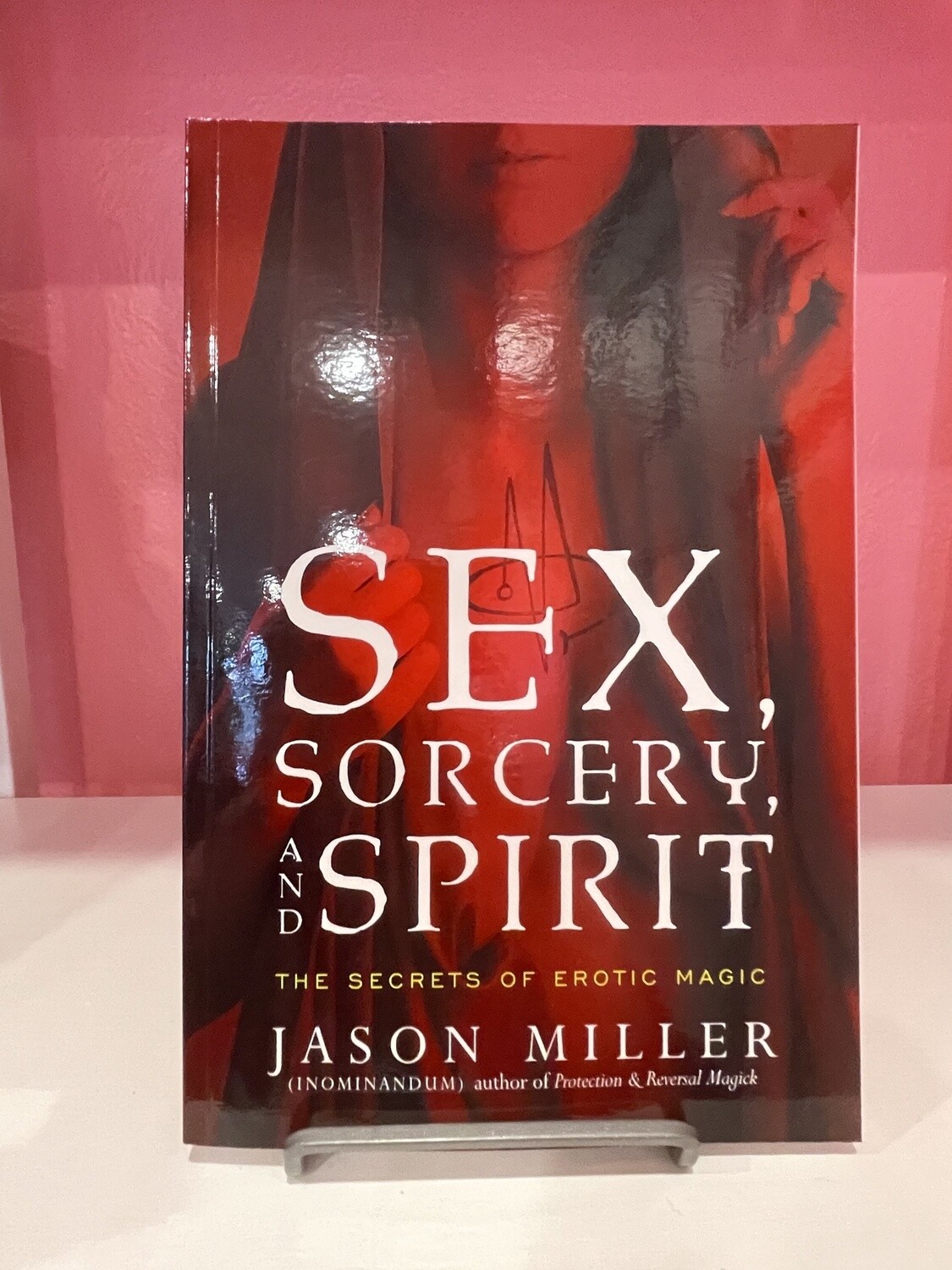 Sex Sorcery & Spirit