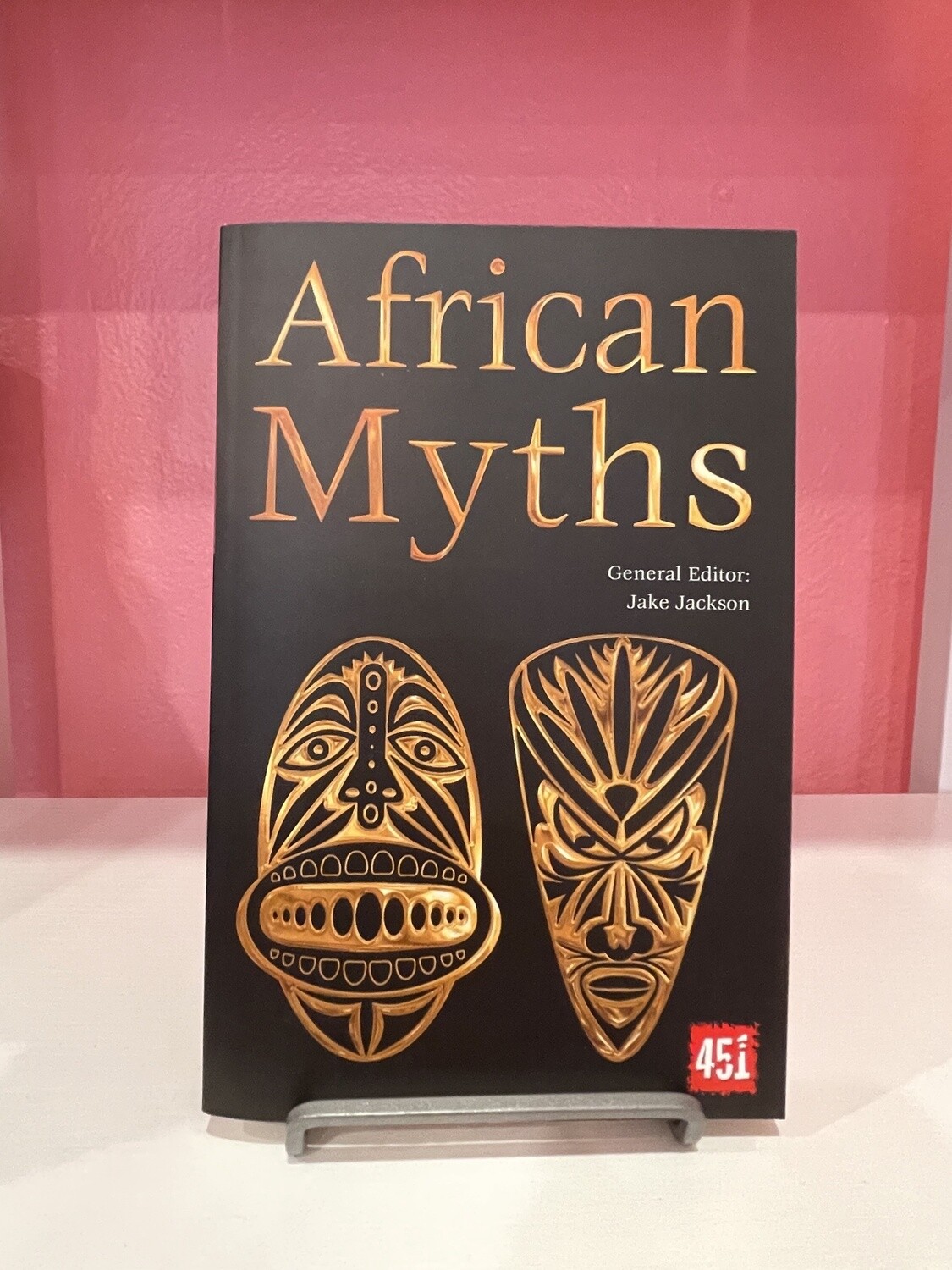 African Myths (The World's Greatest Myths and Legends)