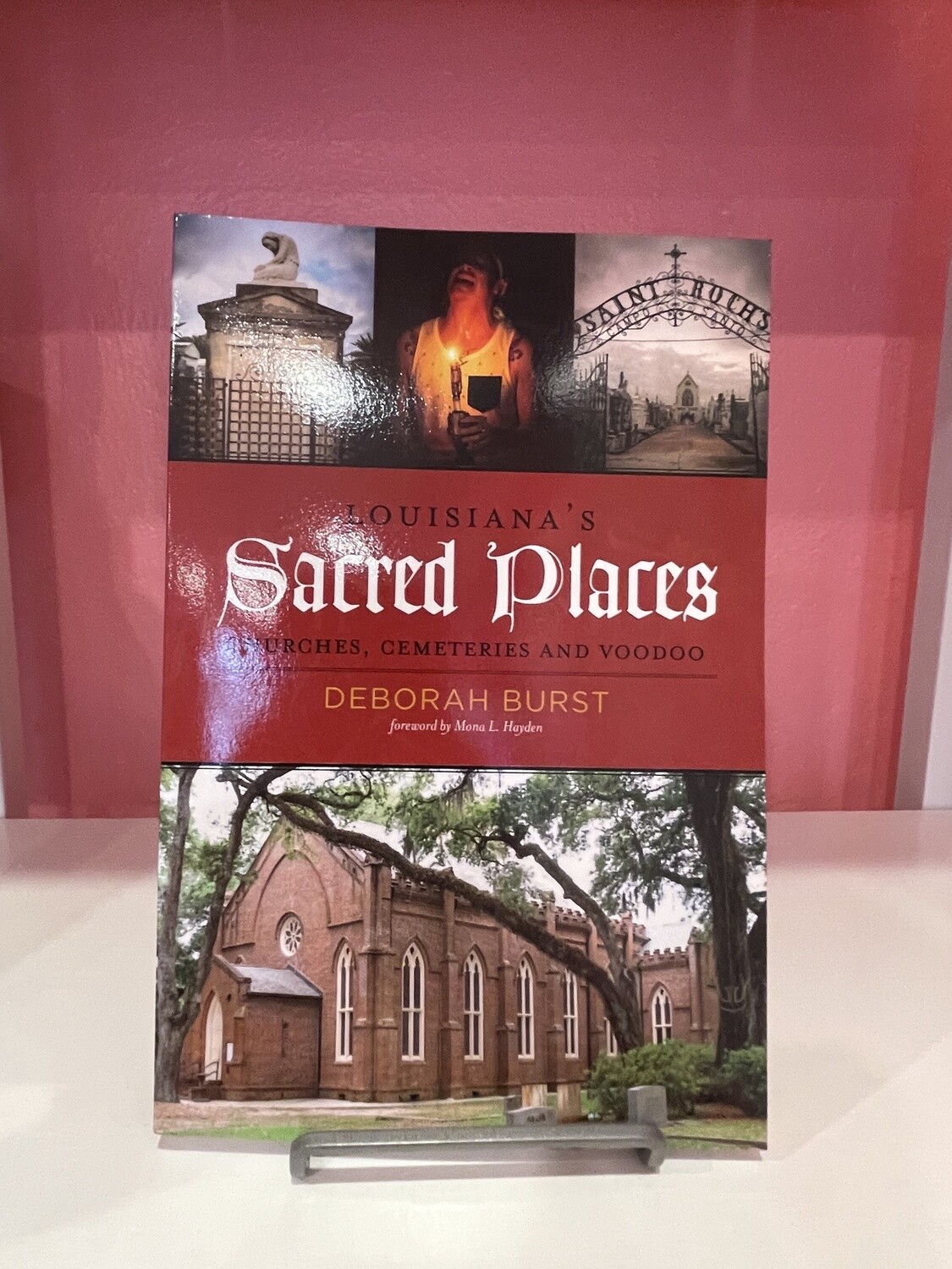Louisiana's Sacred Places: Churches, Cemeteries and Voodoo (Reprint)