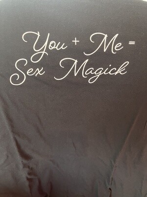 YOU + ME= SEX MAGICK