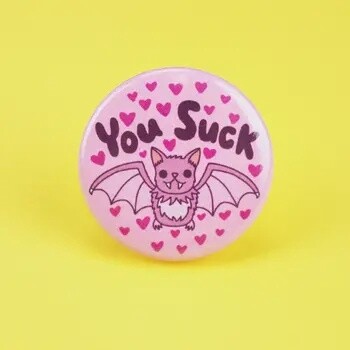You Suck Vampire Bat Pinback