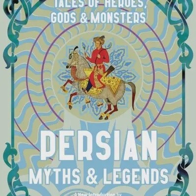 Persian Myths &amp; Legends (Collector&#39;s Edition)