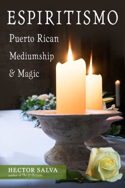 Espiritismo Puerto Rican Mediumship & Magic