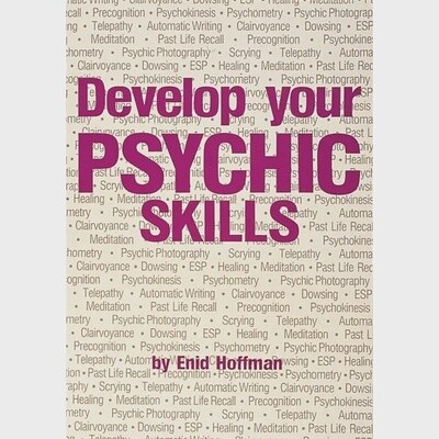 Develop Your Psychic Skills