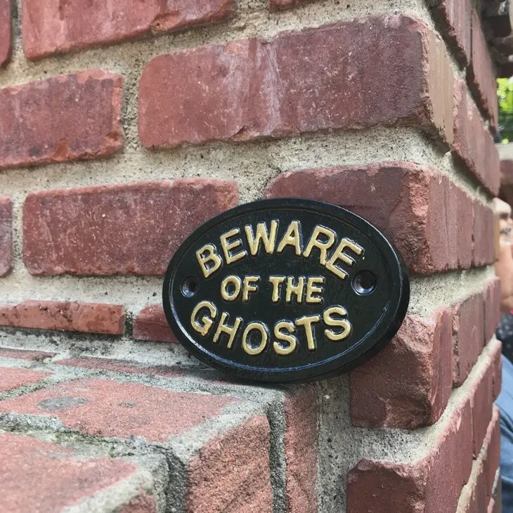 Beware of the Ghosts Plaque