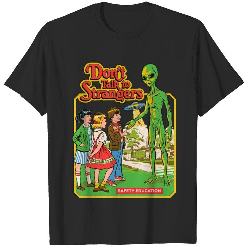 Never Talk to Strangers TShirt
