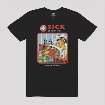 Sick of Your Shit TShirt