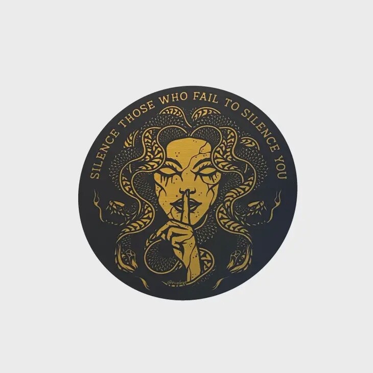 Silence Those Who Fail To Silence You Medusa Gold Sticker