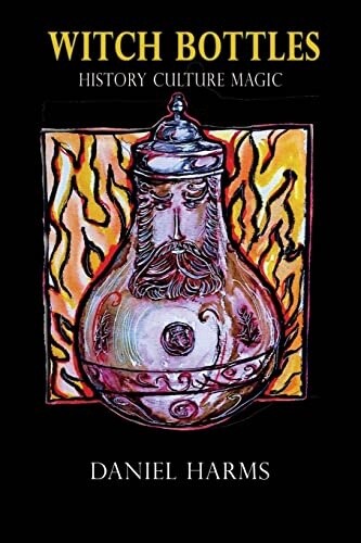 Witch Bottles: History, Culture, Magic