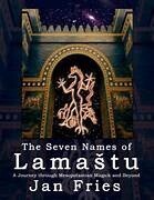 The Seven Names of Lamastu: A Journey through Mesopotamian Magick and Beyond