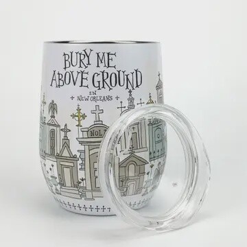 Stainless Wine Tumbler - Bury Me Above Ground